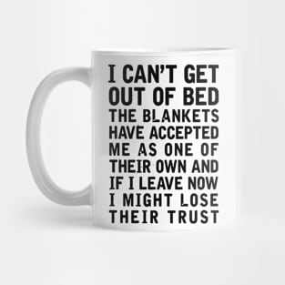 I Can't Get Out Of Bed Mug